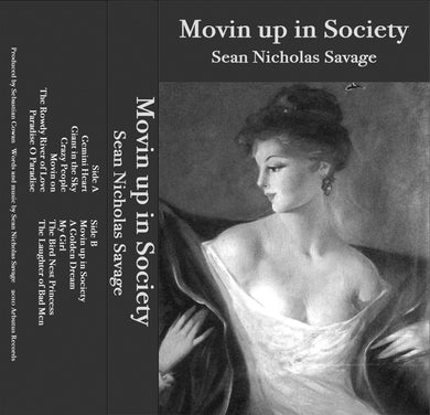 Sean Nicholas Savage - ‘Movin Up In Society’ Cassette