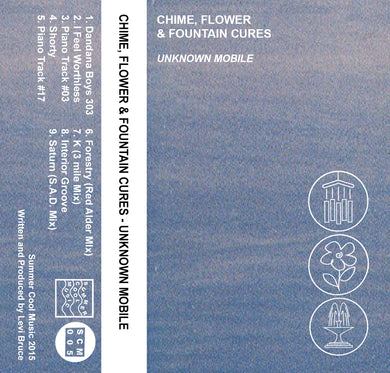 Unknown Mobile - ‘Chime, Flower & Fountain Cures’ Cassette