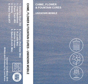 Unknown Mobile - ‘Chime, Flower & Fountain Cures’ Cassette