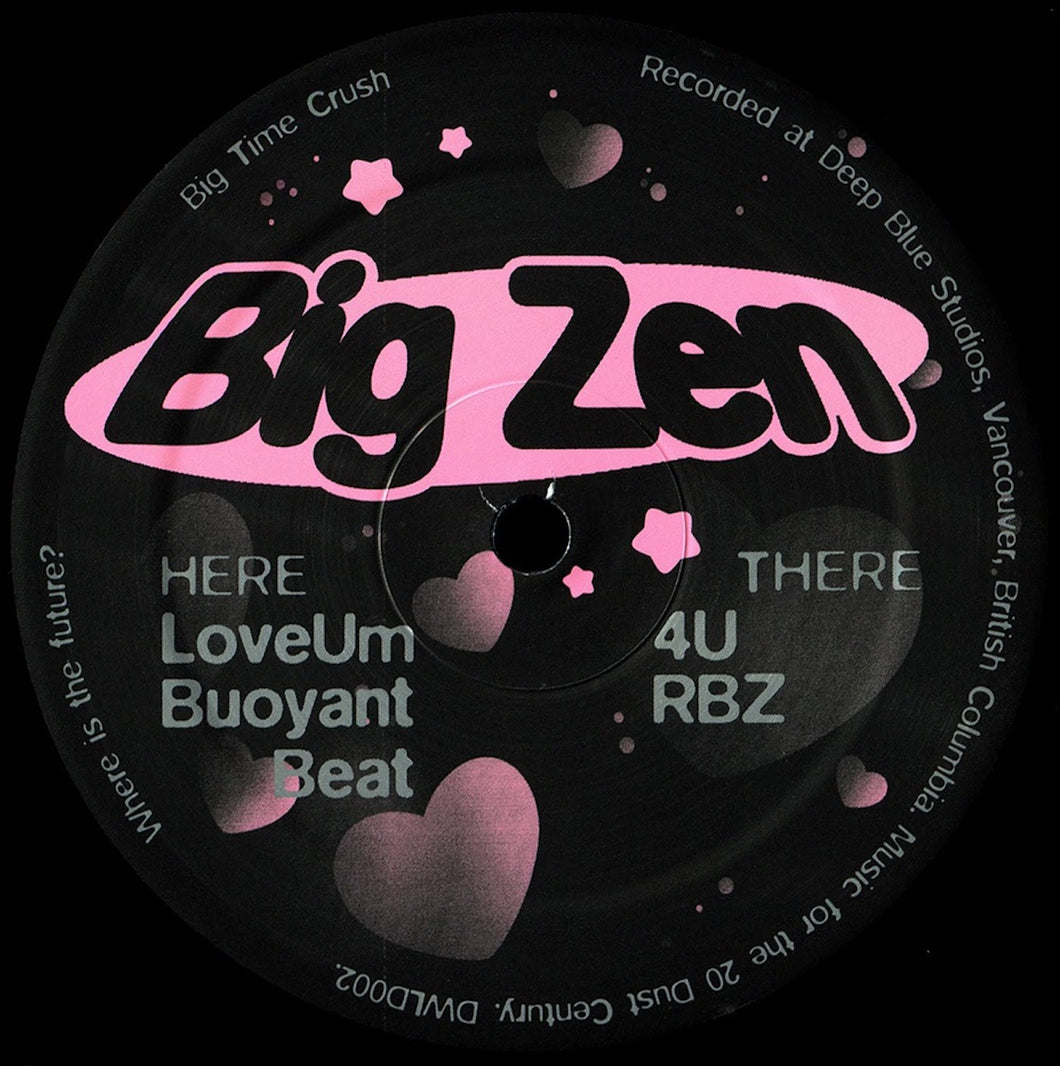 Big Zen - 'Big Time Crush' 12